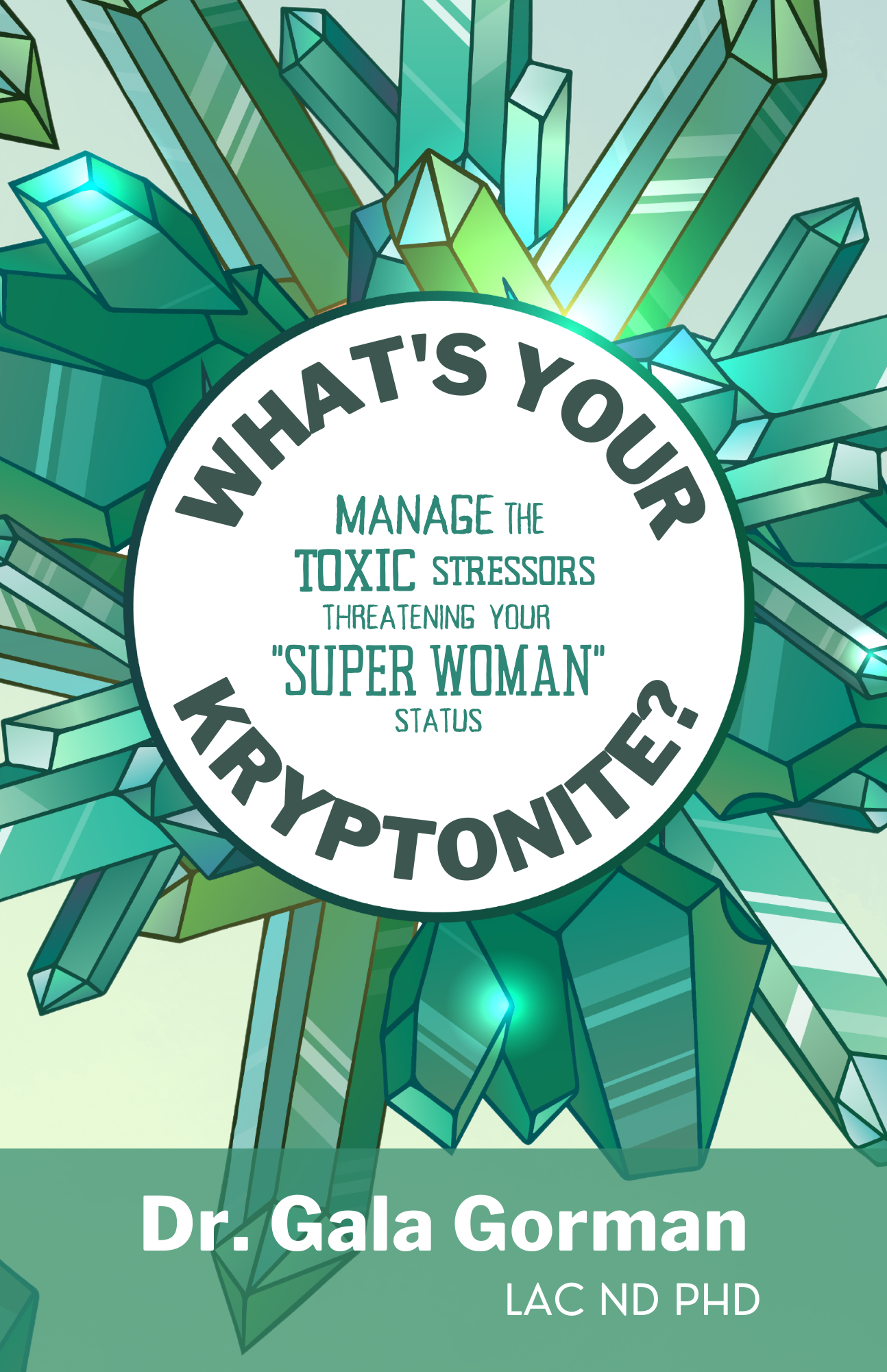 Manage Toxic Stress AKA Kryptonite Manage Toxic Stress AKA Kryptonite